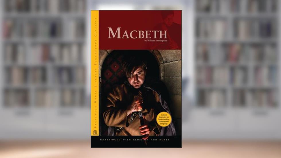 Macbeth - Literary Touchstone Classic, written by William Shakespeare