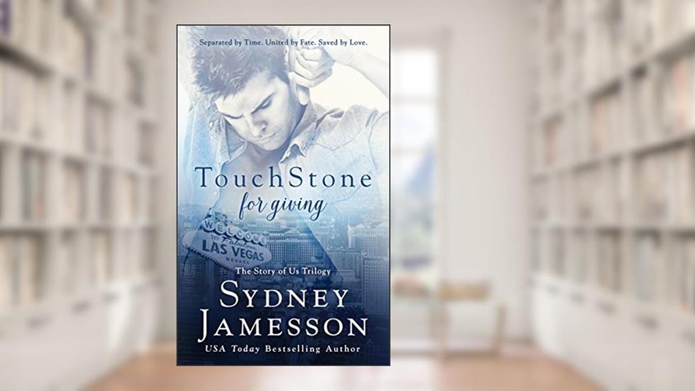 TouchStone for giving (Story of Us Trilogy Book 2), written by Sydney Jamesson