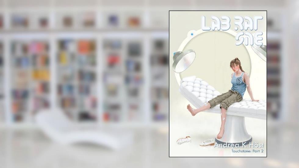 Lab Rat One: Touchstone Part 2, written by Andrea K Höst