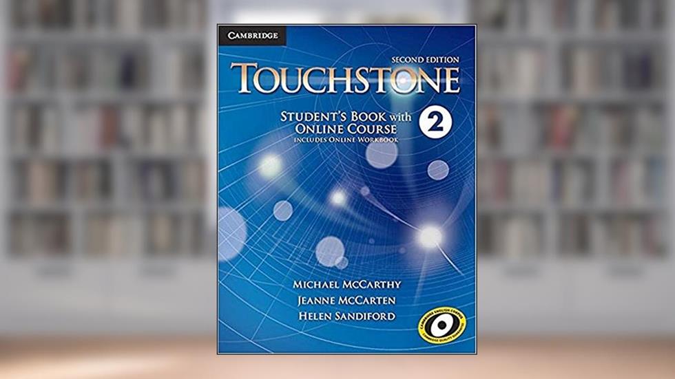 Touchstone Level 2 Student's Book with Online Course (Includes Online Workbook), written by Michael McCarthy; Jeanne McCarten; Helen Sandiford