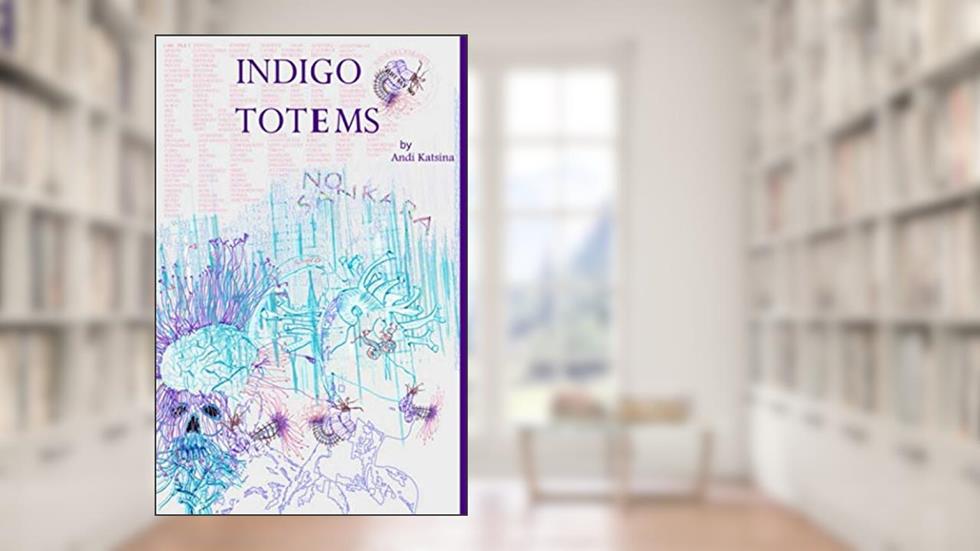 Indigo Totems, written by Andi Katsina