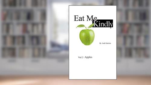 Cover from Eat Me Kindly Vol 2 : Apples, written by Andi Katsina