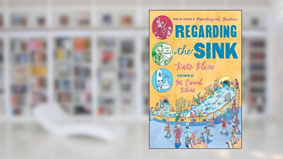 Regarding the Sink: Where, Oh Where, Did Waters Go?, written by Kate Klise