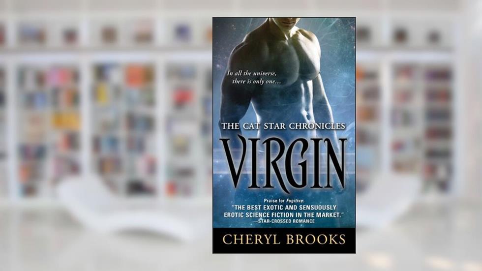 Virgin (The Cat Star Chronicles Book 7), written by Cheryl Brooks