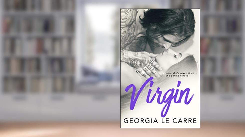 Virgin: A second chance romance, written by Georgia Le Carre