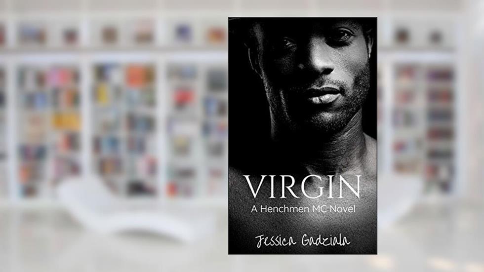 Virgin (Navesink Bank Henchmen MC Book 16), written by Jessica Gadziala