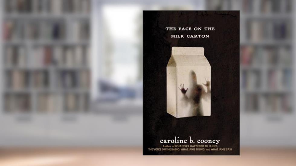 The Face on the Milk Carton (The Face on the Milk Carton Series), written by Caroline B. Cooney