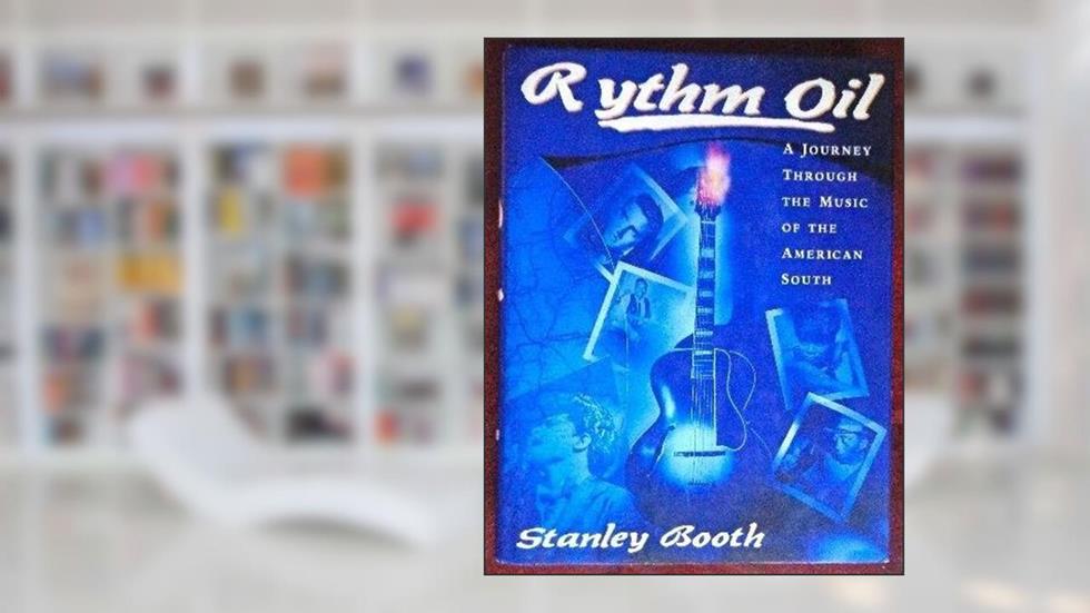 RYTHM OIL, written by Stanley Booth