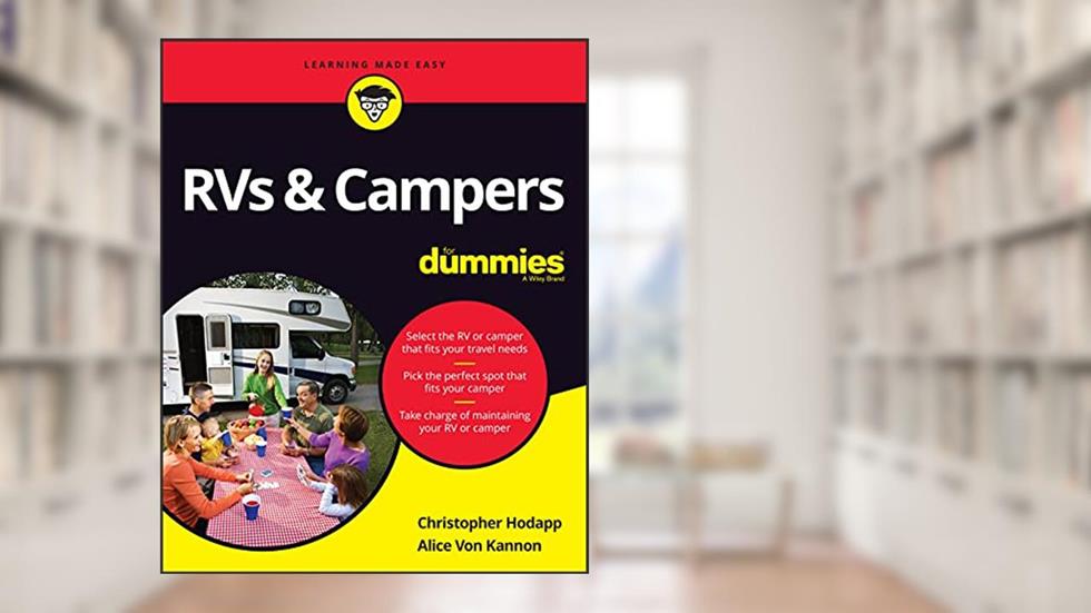 RVs & Campers For Dummies, written by Christopher Hodapp; Alice Von Kannon