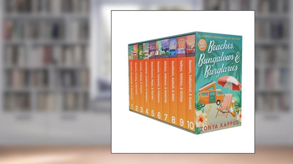 A Camper and Criminals Cozy Mystery: All Ten Books : Box Sets Book 1-10 (Tonya Kappes Books Cozy Mystery Box Sets), written by Tonya Kappes