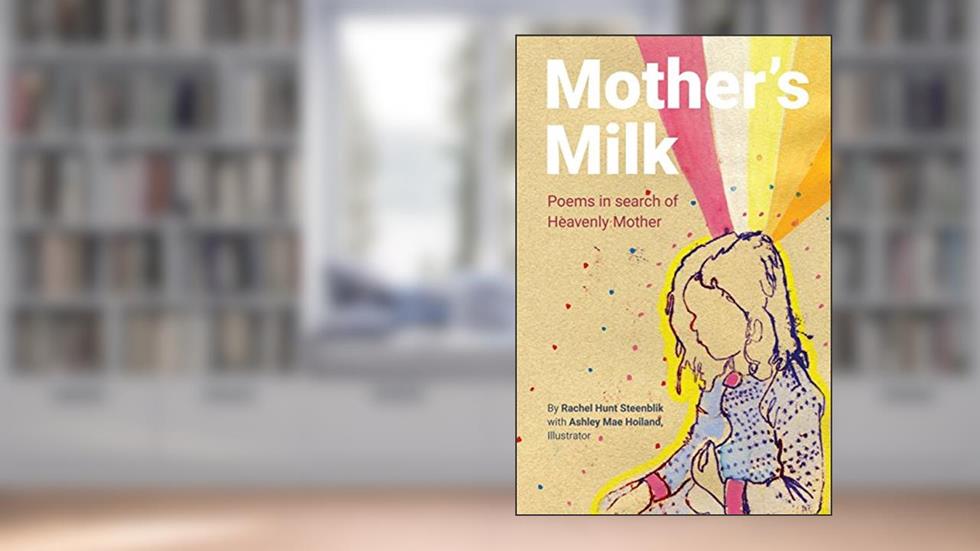 Mother's Milk, written by Rachel Hunt Steenblik