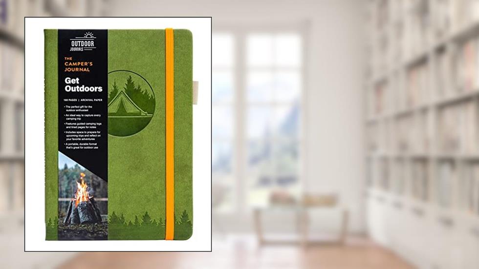 The Camper's Journal (Outdoor Journal; Camping Log Book; Travel Diary) (Outdoor Journals), written by Weldon Owen