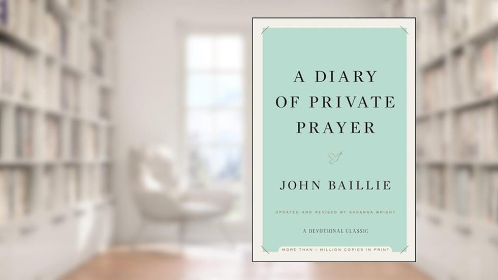 A Diary of Private Prayer, written by John Baillie