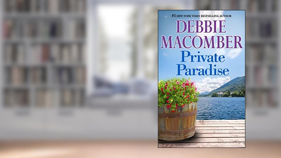 Private Paradise (Kindle Single), written by Debbie Macomber