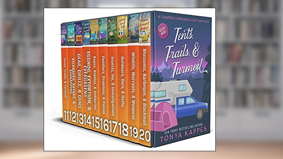 A Camper and Criminals Cozy Mystery: All Ten Books : Box Sets Books 11-20 (Tonya Kappes Books Cozy Mystery Box Sets), written by Tonya Kappes
