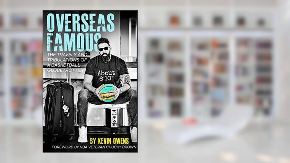 Overseas Famous, written by Kevin Owens