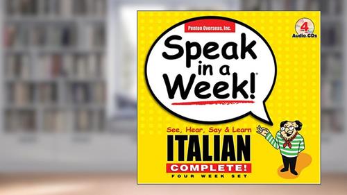 Cover from Speak in a Week! Italian Complete!: See, Hear, Say & Learn (English and Italian Edition), written by Penton Overseas, Inc, And Ruggeri, Rosamaria