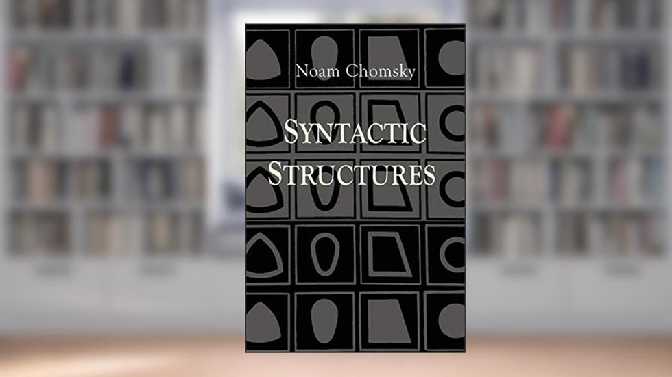 Syntactic Structures, written by Noam Chomsky