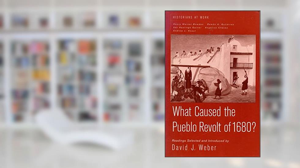 What Caused the Pueblo Revolt of 1680? (Historians at Work), written by David J. Weber
