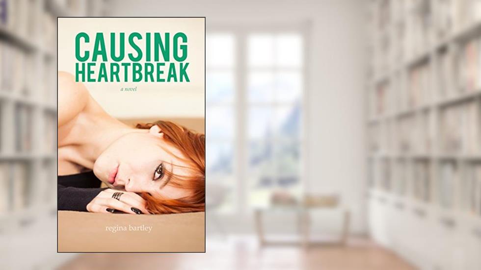 Causing Heartbreak (Unbroken Series Book 2), written by Regina Bartley
