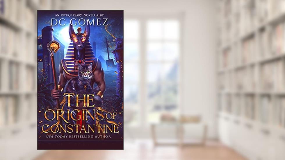 The Origins of Constantine: An Intern Diaries Novella (The Intern Diaries), written by D. C. Gomez