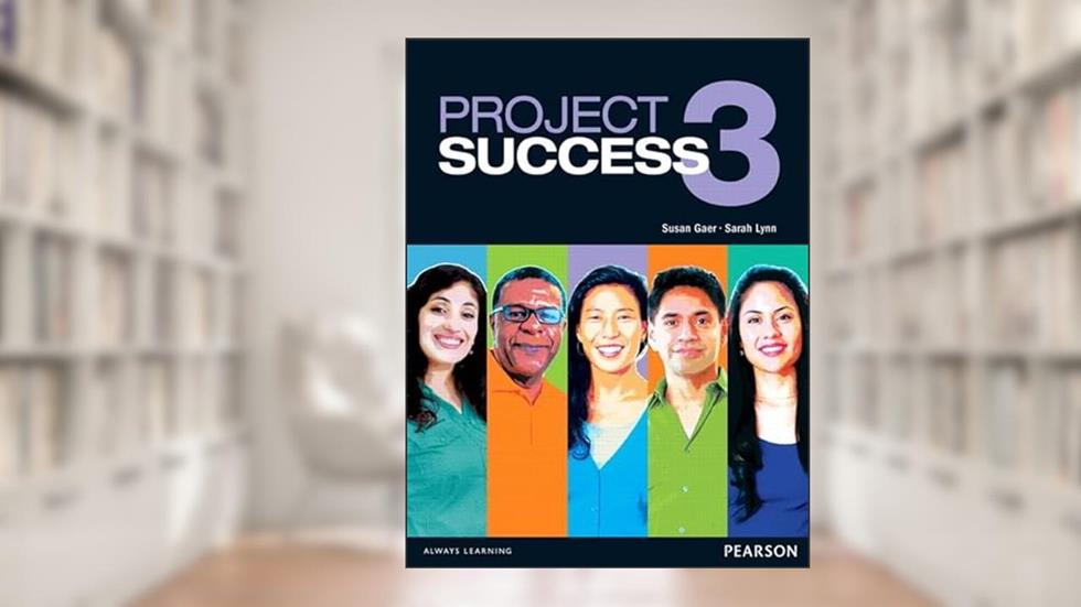 Project Success 3 Student Book with eText, written by Susan Gaer; Sarah Lynn