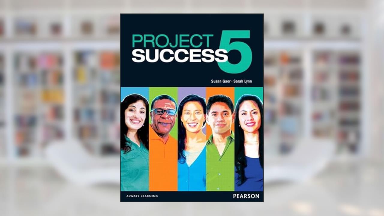 Project Success 5 Student Book with eText, written by Susan Gaer; Sarah Lynn