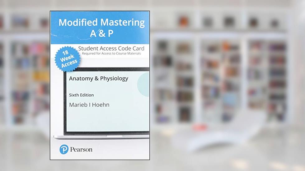 Modified Mastering A&P with Pearson eText -- Access Card -- for Anatomy & Physiology (18-Weeks), written by Elaine Marieb; Katja Hoehn