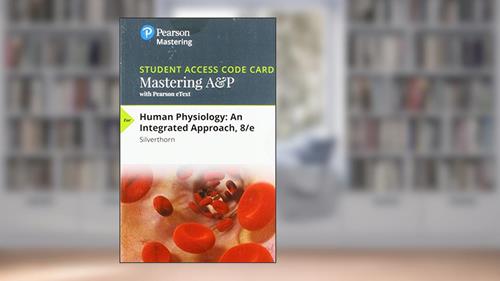 Cover from Mastering A&P with Pearson eText -- Standalone Access Card -- for Human Physiology: An Integrated Approach (8th Edition), written by Dee Unglaub Silverthorn