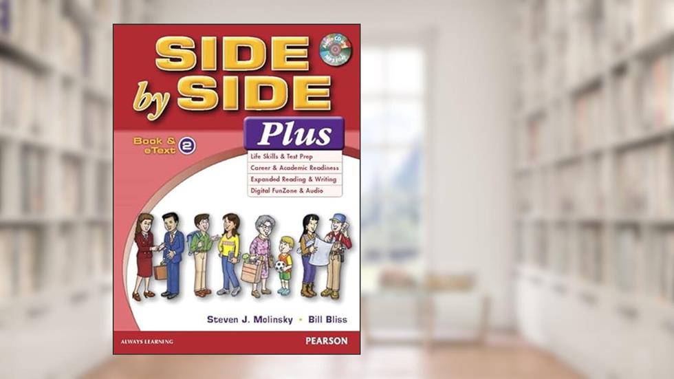 Side by Side Plus 2 Book & eText with CD 1st Edition, written by Steven J. Molinsky; Bill Bliss