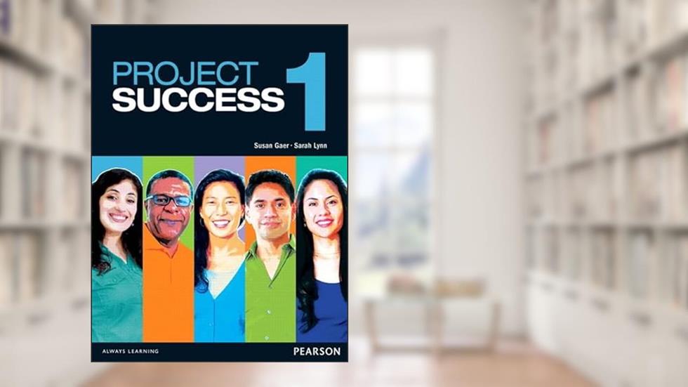 Project Success 1 Student Book with eText, written by Susan Gaer; Sarah Lynn