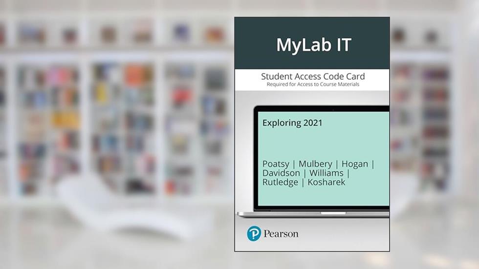 Exploring Microsoft 365: 2021 -- MyLab IT with Pearson eText Access Code, written by Mary Poatsy; Diane Kosharek