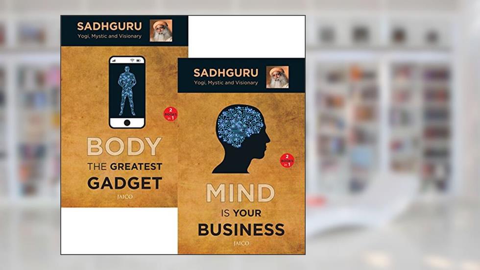 Mind Is Your Business/Body The Greatest Gadget (2 Books In 1], written by Sadhguru