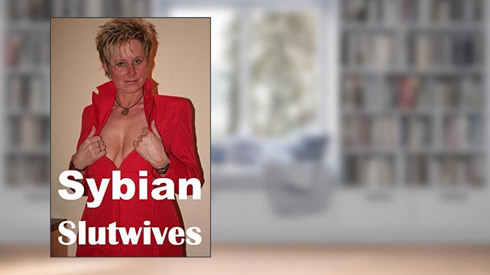Sybian Slutwives, written by Savannah Lyles