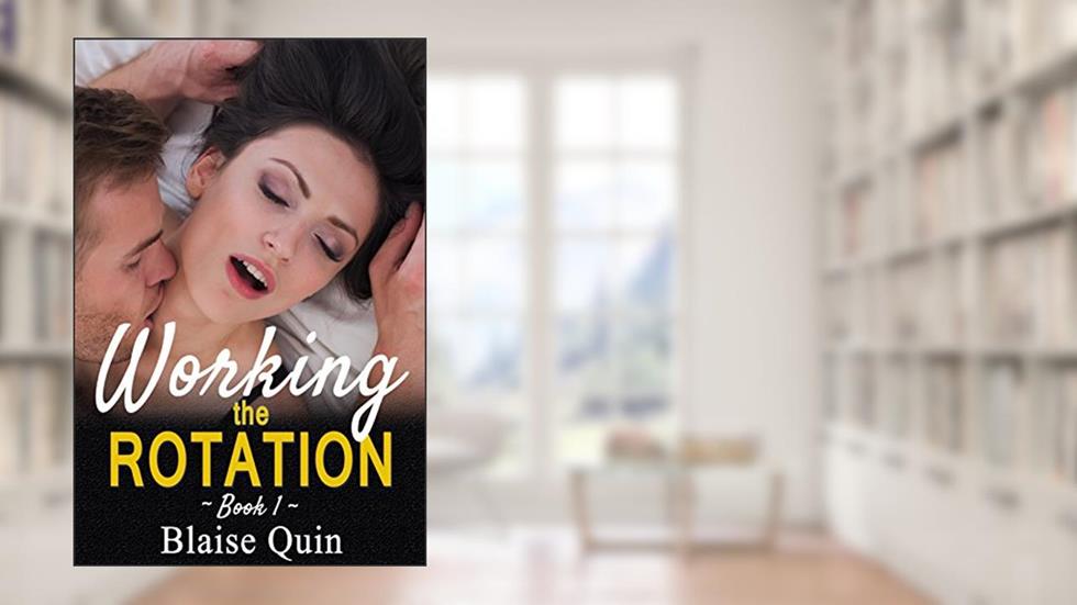 Working the Rotation #1 (Pent Up Desires), written by Blaise Quin