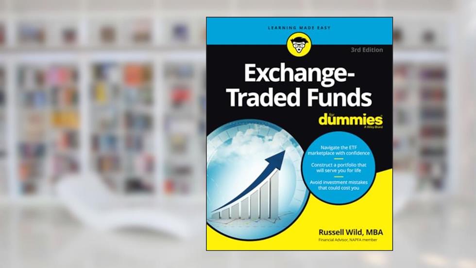 Exchange-Traded Funds For Dummies, written by Russell Wild