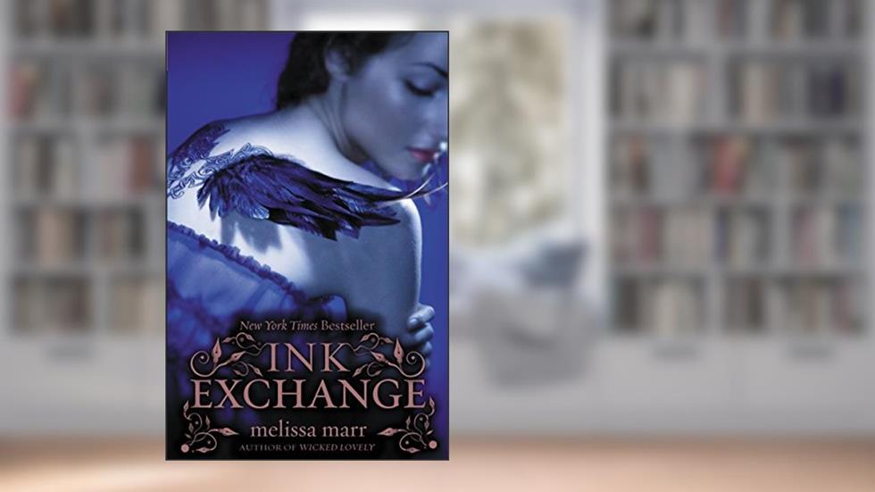 Ink Exchange (Wicked Lovely, 2), written by Melissa Marr