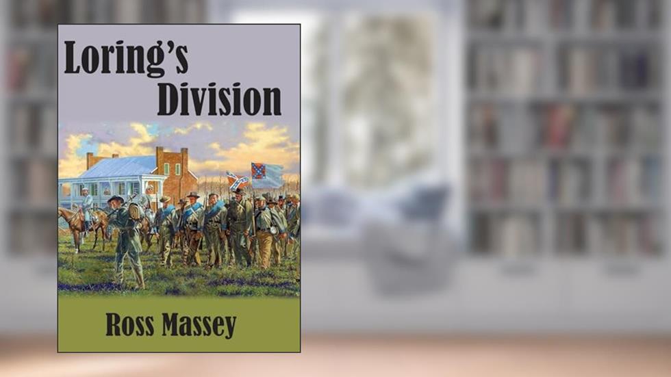 Loring's Division, written by Ross Massey