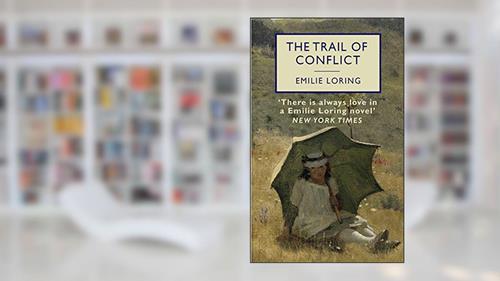 Cover from The Trail of Conflict (Annotated), written by Emilie Loring