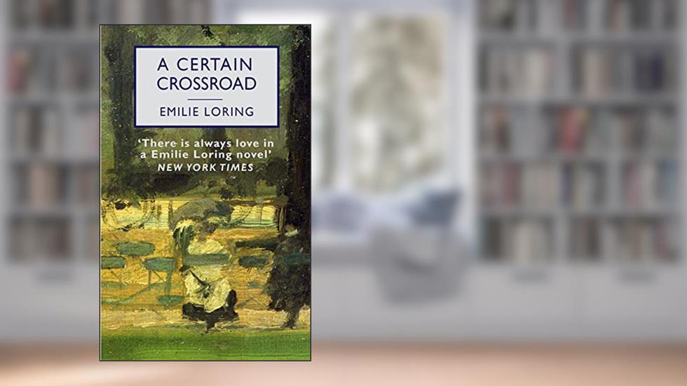 A Certain Crossroad, written by Emilie Loring