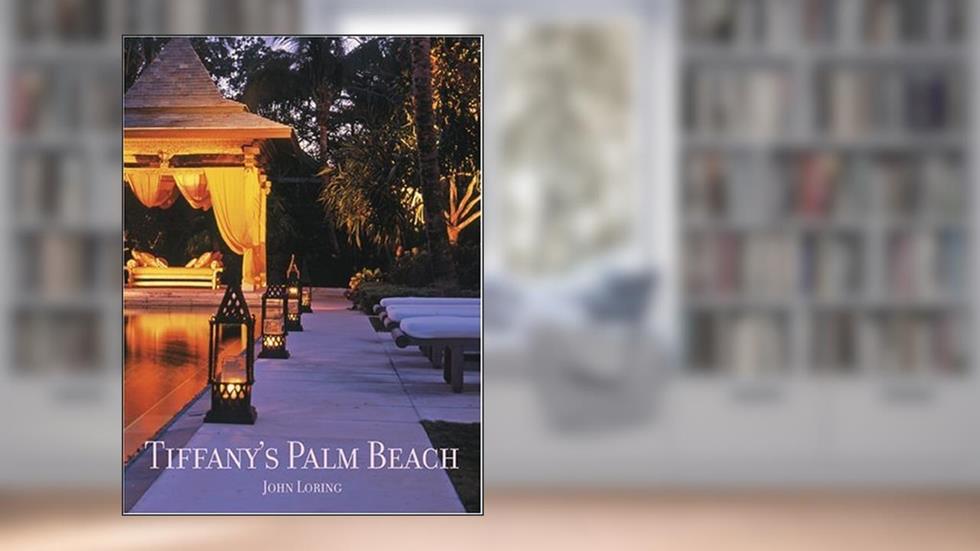 Tiffany's Palm Beach, written by John Loring
