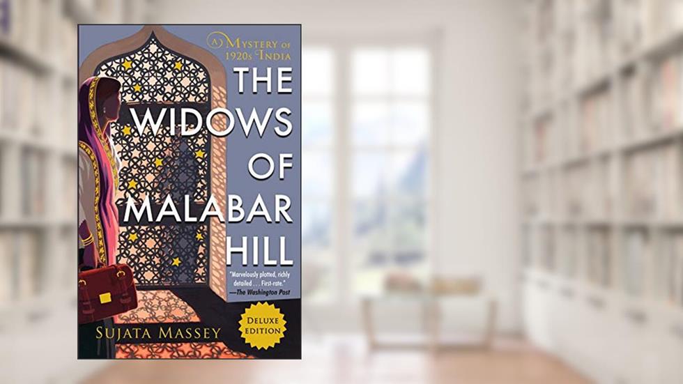 The Widows of Malabar Hill (A Perveen Mistry Novel Book 1), written by Sujata Massey
