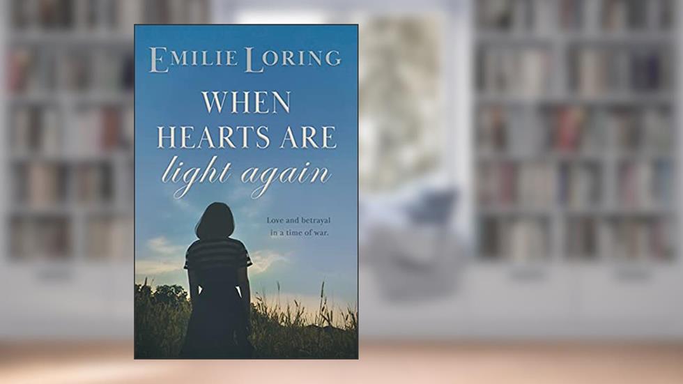 When Hearts Are Light Again : A classic heart-warming romance (Emilie Loring Romance), written by Emilie Loring