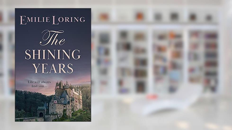 The Shining Years: A classic heart-warming romance (Emilie Loring Romance), written by Emilie Loring