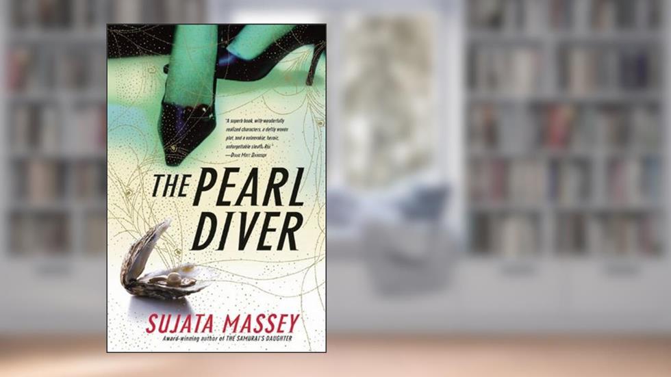 The Pearl Diver: A Novel (Rei Shimura Mysteries Book 7), written by Sujata Massey