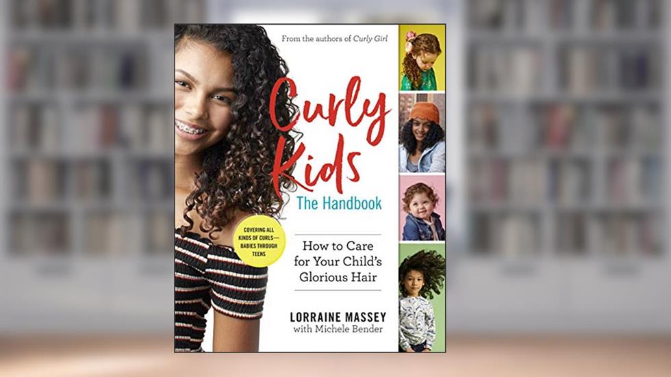 Curly Kids: The Handbook: How to Care for Your Child's Glorious Hair, written by Lorraine Massey; Michele Bender