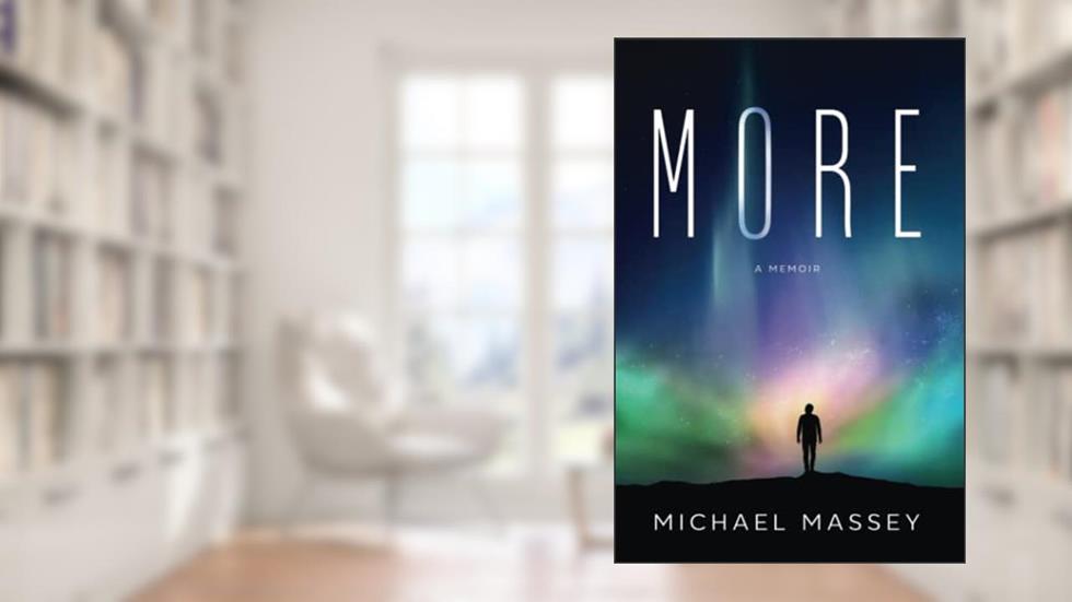 MORE: A Memoir, written by Michael Massey