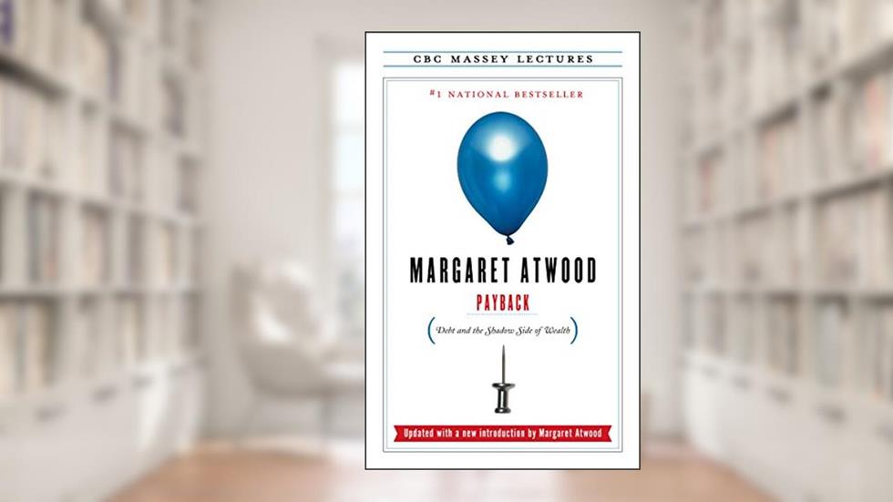 Payback (The CBC Massey Lectures), written by Margaret Atwood