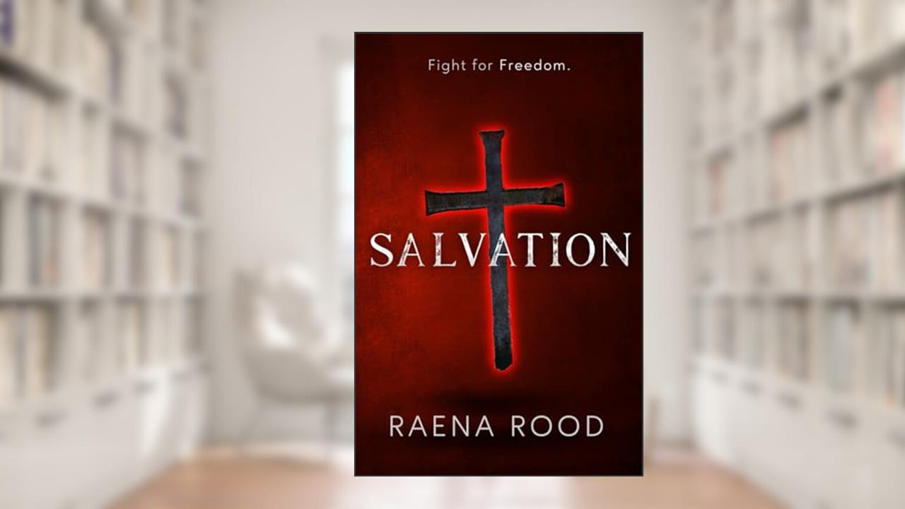 Salvation: Subversive Trilogy, Book 3, written by Raena Rood