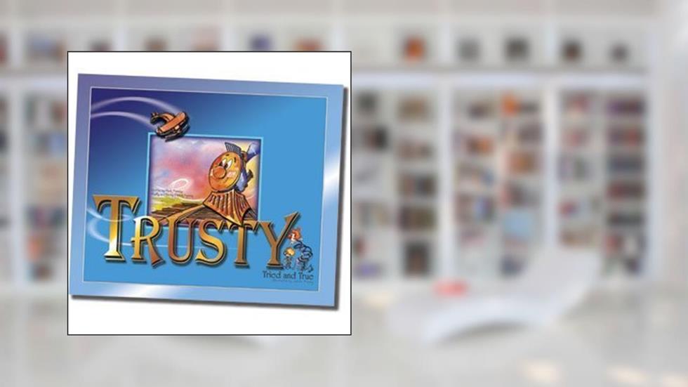 Trusty, Tried and True, written by Mark Hamby; Debbie Hamby